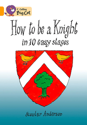 How to be a Knight in 10 Easy Stages Workbook