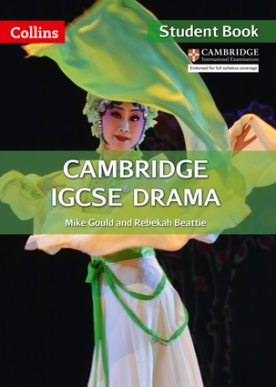 Cambridge IGCSE® Drama: Student Book
