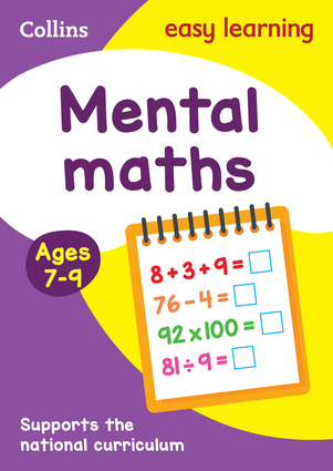 Collins Easy Learning Age 7-11 — Mental Maths Ages 7-9: New Edition ...