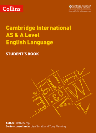 Cambridge International Examinations – Cambridge International AS and A Level English Language Student Book