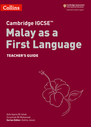 Cambridge IGCSE® Malay as a First Language Teacher's Guide