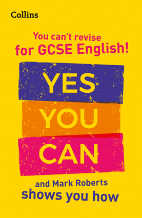Youve Got This! How to revise GCSE 9-1 English with Mark Roberts