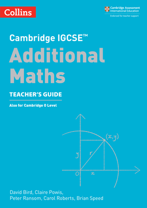 Cambridge IGCSE™ Additional Maths Teacher’s Guide | Independent ...