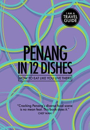Penang in 12 Dishes