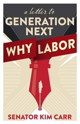 A Letter to Generation Next: Why Labor