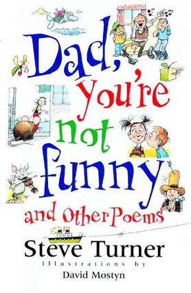 Dad, You're Not Funny and Other Poems