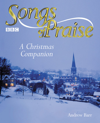 Songs of Praise: A Christmas Companion