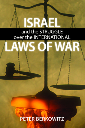 Israel and the Struggle over the International Laws of War