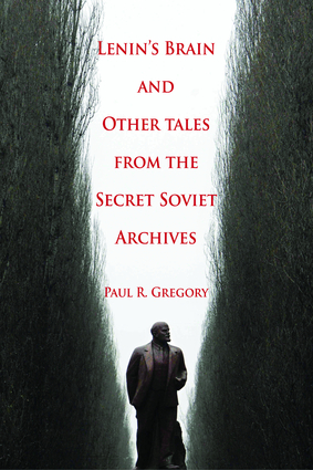 Lenin's Brain and Other Tales from the Secret Soviet Archives