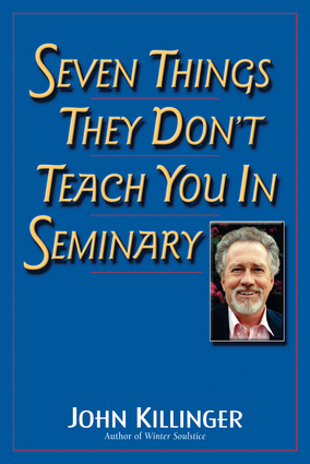 Seven Things They Don't Teach You in Seminary