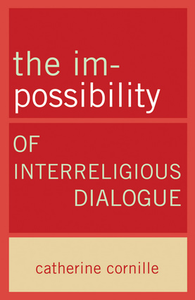 The Im-Possibility of Interreligious Dialogue