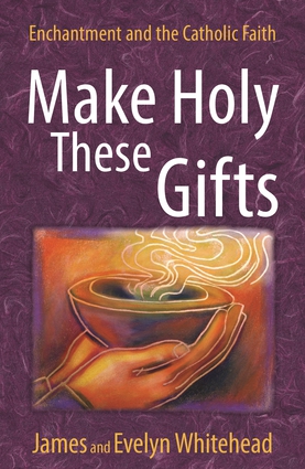 Make Holy These Gifts