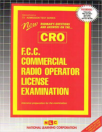 F.C.C. COMMERCIAL RADIO OPERATOR LICENSE EXAMINATION (CRO)