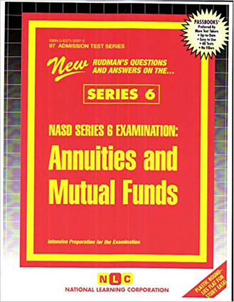 NASD SERIES 6 EXAMINATION: ANNUITIES AND MUTUAL FUNDS (SERIES 6)