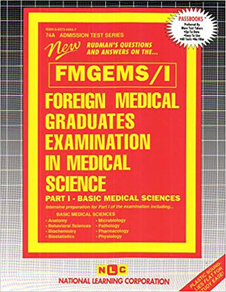 FOREIGN MEDICAL GRADUATES EXAMINATION IN MEDICAL SCIENCE (FMGEMS) PART I - Basic Medical Sciences