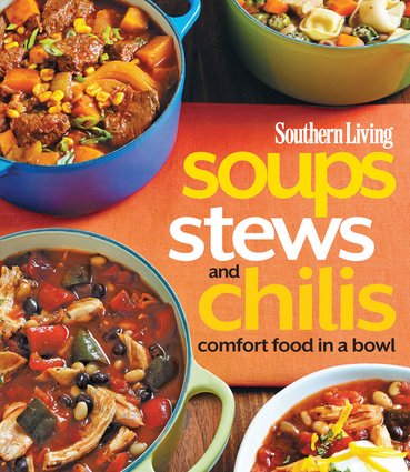 Southern Living Soups, Stews and Chilis