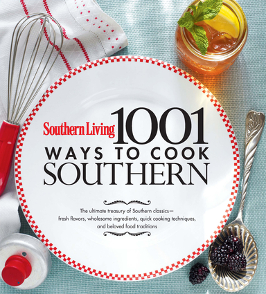 Southern Living 1,001 Ways to Cook Southern