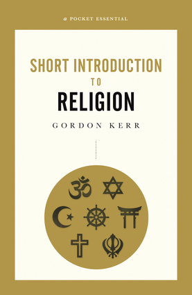 A Pocket Essential Short Introduction to Religion