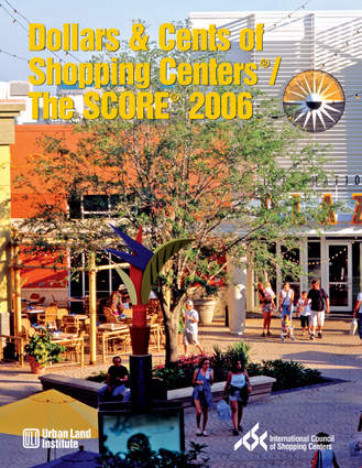 Dollars & Cents of Shopping Centers®/The SCORE® 2006