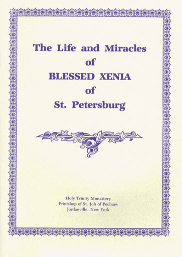 The Life and Miracles of Blessed Xenia of St. Petersburg