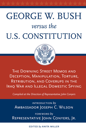 George W. Bush Vs. the U.S. Constitution