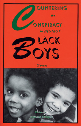 Countering the Conspiracy to Destroy Black Boys Vol. I-IV