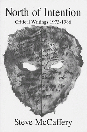 North of Intention: Critical Writings 1973–1986 North of Intention: Critical Writings 1973–1986