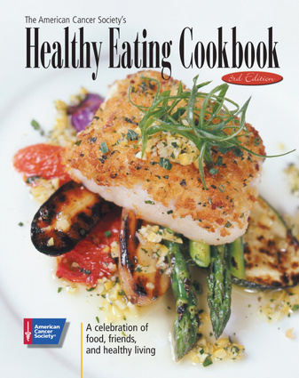 The American Cancer Society's Healthy Eating Cookbook ...