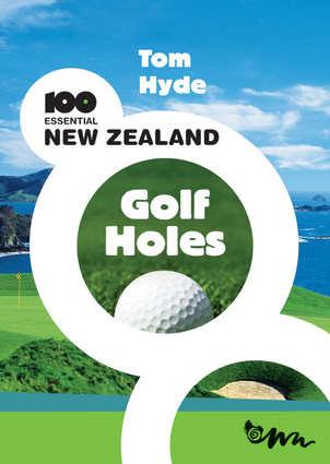 100 Essential New Zealand Golf Holes