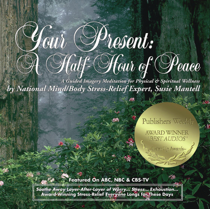 Your Present: A Half-Hour of Peace