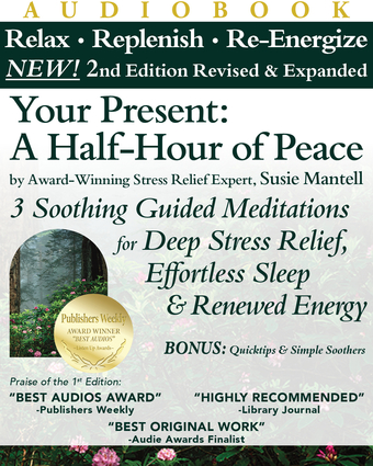 Your Present: A Half-Hour of Peace, 2nd Edition Revised and Expanded