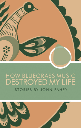 How Bluegrass Music Destroyed My Life