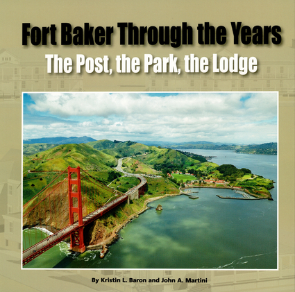 Fort Baker Through the Years