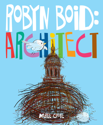Robyn Boid: Architect