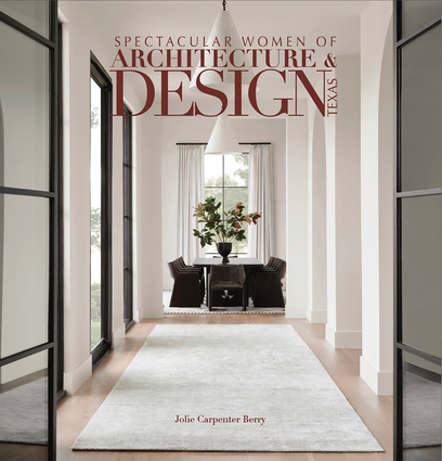 Spectacular Women of Architecture & Design Texas