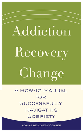 Addiction, Recovery, Change