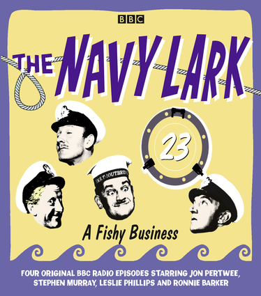 The Navy Lark Volume 23: A Fishy Business