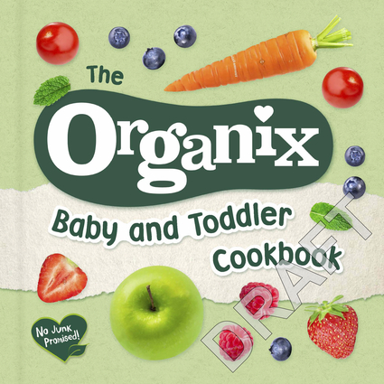 The Organix Baby and Toddler Cookbook