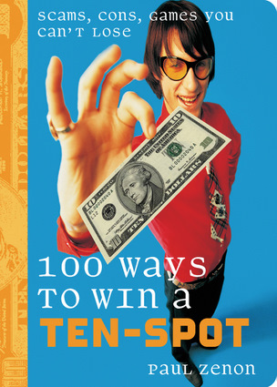 100 Ways to Win a Ten-Spot