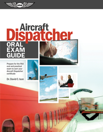 Aircraft Dispatcher Oral Exam Guide | Independent Publishers Group