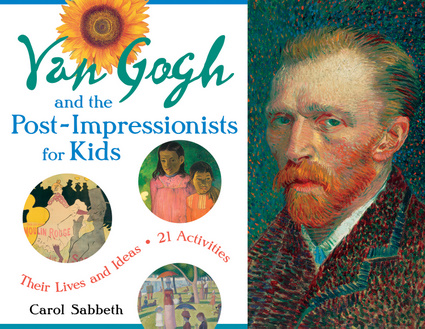 Van Gogh and the Post-Impressionists for Kids