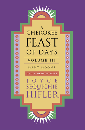 Cherokee Feast of Days, Volume III