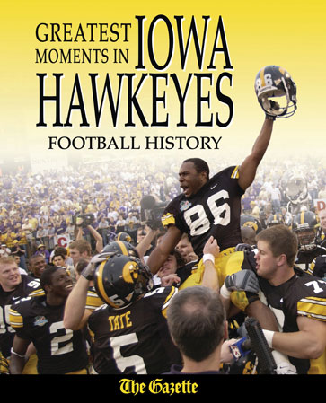 Greatest Moments In Iowa Hawkeyes Football History