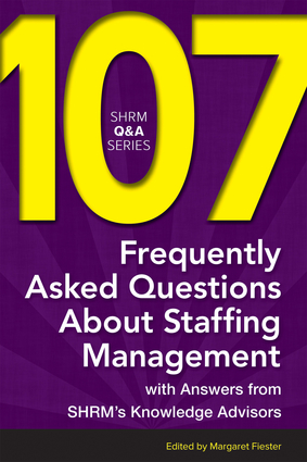 107 Frequently Asked Questions About Staffing Management
