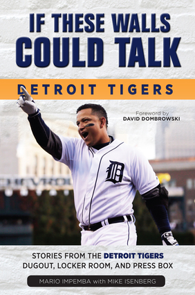 If These Walls Could Talk: Detroit Tigers