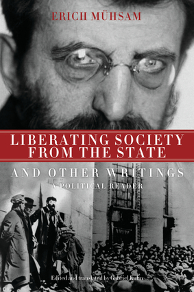 Liberating Society from the State and Other Writings