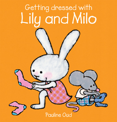 Getting Dressed with Lily and Milo | Independent Publishers Group