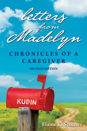 Letters from Madelyn: Chronicles of a Caregiver