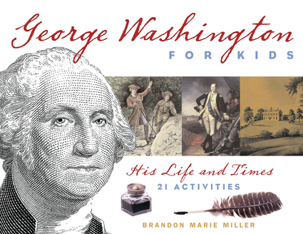 George Washington for Kids George Washington for Kids
