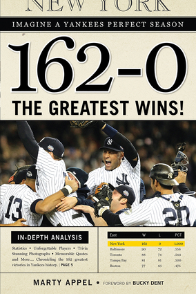 162-0: Imagine a Yankees Perfect Season